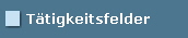 T�tigkeitsfelder